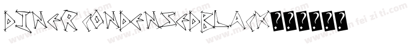 diner CondensedBlack字体转换
